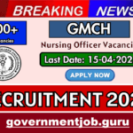 GMCH Group B Recruitment 2025 कुल 424 नर्सिंग ऑफिसर पदों के लिए ऑनलाइन आवेदन करें GMCH Group B Recruitment 2025